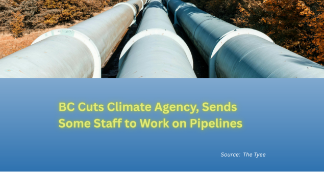 image of pipeline and title below BC Cuts Climate Agency, Sends Some Staff to Work on Pipelines