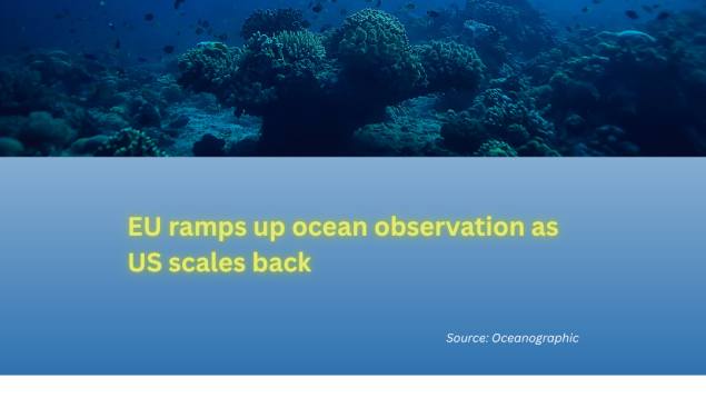 undersea shot with blue background and title in green reading EU ramps up ocean observation as US scales back undersea shot with blue background and title in green reading EU ramps up ocean observation as US scales back