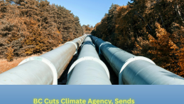 image of pipeline and title below BC Cuts Climate Agency, Sends Some Staff to Work on Pipelines