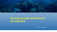 undersea shot with blue background and title in green reading EU ramps up ocean observation as US scales back