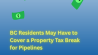 money floating above title BC Residents May Have to Cover a Property Tax Break for Pipelines money floating above title BC Residents May Have to Cover a Property Tax Break for Pipelines